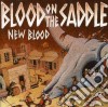 Blood On The Saddle - New Blood cd