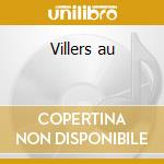 Villers au cd