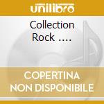 Collection Rock .... cd musicale di DIXIE CUPS