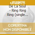 De La Soul - Ring Ring Ring (single Maxi) cd