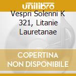 Vespri Solenni K 321, Litanie Lauretanae cd