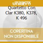 Quartetto Con Clar K380, K378, K 496 cd