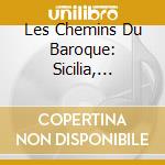 Les Chemins Du Baroque: Sicilia, Rubino cd