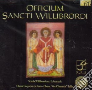Officium Sancti Willibrordi /choeur Gregorien De Paris, Vox Clamantis, Schola Willibrordiana cd musicale