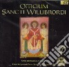 Officium Sancti Willibrordi /choeur Gregorien De Paris, Vox Clamantis, Schola Willibrordiana cd