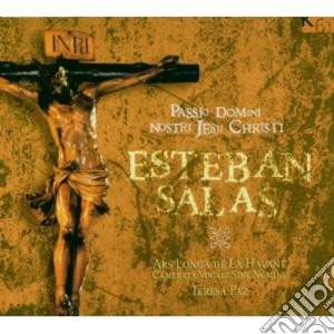 Salas Esteban - Passio Domini Nostri Jesu Christi cd musicale di Esteban Salas