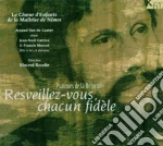 Resveillez-vous Chacun Fidele cd