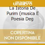 La Istoria De Purim (musica E Poesia Deg cd
