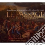 Passage De La Mer Rouge (Le): Cantates Spirituelles De Jacquet De La Guerre, De Bousset, De Brossard cd
