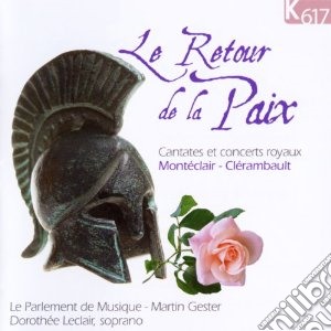 Monteclair Michel Pignolet De - Le Retour De La Paix, La Paix, La Guerre (estratto Dal V Concerto Per Flauto) cd musicale di Monteclair michel pi