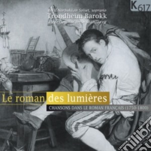 Le Roman Des Lumières - Chansons Nei Romanzi Francesi cd musicale di Le Roman Des Lumières