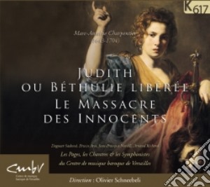 Marc-Antoine Charpentier - Judith Sive Bethulia Liberata, Caedes Sanctorum Innocentium cd musicale di Marc-an Charpentier