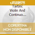 Tartini: Violin And Continuo Sonatas / Various cd musicale