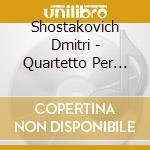 Shostakovich Dmitri - Quartetto Per Archi N.2 Op 68 (1944) In La cd