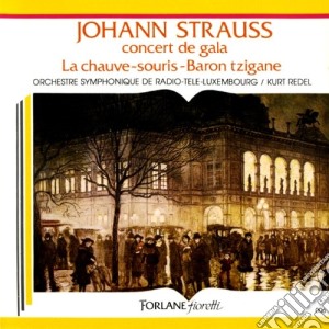 Johann Strauss - La Chauve Souris - Le Baron Tzigane cd musicale di Johann Strauss