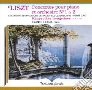 Franz Liszt - Concerto Pour Piano Et Orchestre N. 1 & 2 cd musicale di Franz Liszt