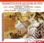 Trompette Pour Les Jours De Fete: Bach, Gounod, Schubert, Charpentier, Albinoni cd