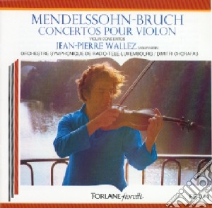 Felix Mendelssohn / Max Bruch - Concertos pour violon cd musicale di Felix Mendelssohn / Max Bruch