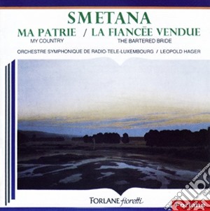 Bedrich Smetana - Ma Patrie, La Fiancee Vendue cd musicale di Bedrich Smetana