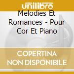 Melodies Et Romances - Pour Cor Et Piano cd