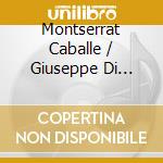 Montserrat Caballe / Giuseppe Di Stephano - Les Grands Duos D'Amour cd musicale