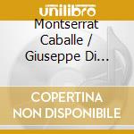 Montserrat Caballe / Giuseppe Di Stephano - Les Grands Duos D'Amour cd