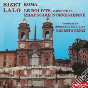 Georges Bizet / Edouard Lalo - Roma / Le Roi D'Ys cd musicale di Georges Bizet / Edouard Lalo