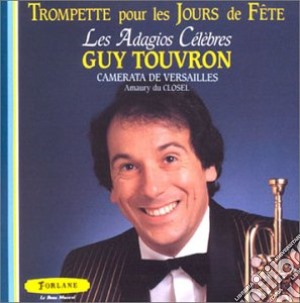 Guy Touvron - Trompettes Pour Les Jours De Fete cd musicale di Guy Touvron
