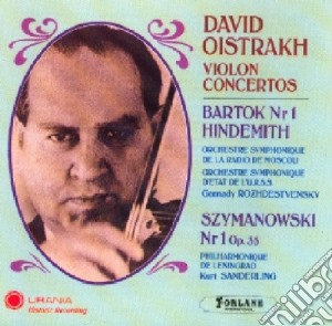David Oistrakh: Violon Concertos - Bartok, Hindemith, Szymanovsky cd musicale di David Oistrakh: Concertos Pour Violon