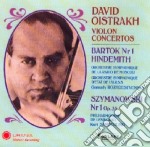 David Oistrakh: Violon Concertos - Bartok, Hindemith, Szymanovsky