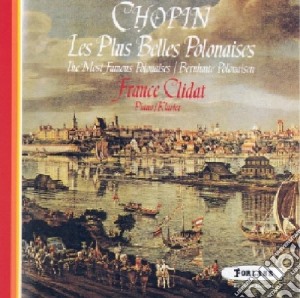 Fryderyk Chopin - Les Plus Belles Polonaises cd musicale di Fryderyk Chopin