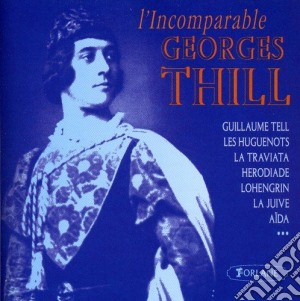 Georges Thill - L'Incomparable cd musicale di Georges Thill