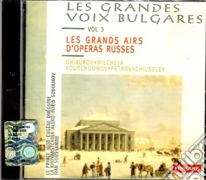 Grandes Voix Bulgares (Les): Vol.3 Les Grands Airs D'Operas Russes / Various cd musicale di Opéra