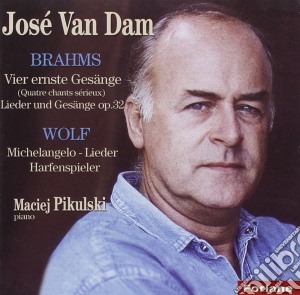 Johannes Brahms / Hugo Wolf - Jose Van Dam: Brahms, Wolf cd musicale di Jose Van Dam