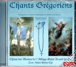 Various / Monks Choir Of The Abbey Of St Benoit - Chant Gregoriens: Les Mysteres Douloureux Et Glorieux Du Rosaire cd musicale di Monks Choir Of The Abbey Of St Benoit