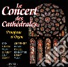 Concert Des Cathedrales (Le): Trompette & Orgue cd