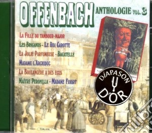 Jacques Offenbach - Offenbach Antologia Vol.3 cd musicale di Jacques Offenbach