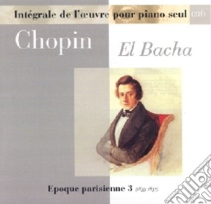 Fryderyk Chopin - Oeuvres Pour Piano Seul - Vol.06 cd musicale di Fryderyk Chopin