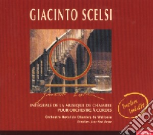 Giacinto Scelsi - Integrale De La Musique De Chambre cd musicale di Giacinto Scelsi