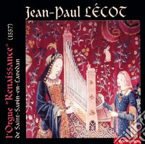 Jean-Paul Lecot - L'Orgue Renaissance cd musicale di Jean