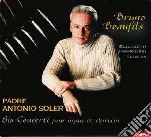 Antonio Soler - 6 Concertos Pour Orgue Et Clavecin cd musicale di Antonio Soler