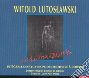 Witold Lutoslawski - Oeuvres Pour Orchestre A Cordes cd musicale di Witold Lutoslawski
