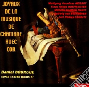 Daniel Bourge / Sofia String Quartet - Joyaux De La Musique De Chambre Avec Cor cd musicale di Daniel Bourge