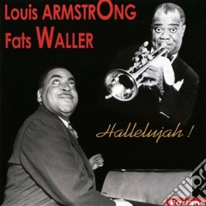 Louis Armstrong / Fats Waller - Hallelujah cd musicale di Louis Armstrong / Fats Waller