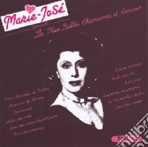 Marie-Jose - Ses Plus Belles Chansons D'Amour cd musicale di Marie