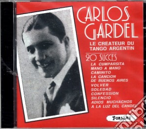 Carlos Gardel - Le Createur Du Tango Argentin cd musicale di Carlos Gardel