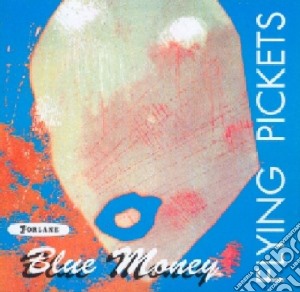 Flying Pickets - Blue Money, Purple Rain,Crazy Love cd musicale di Flying Pickets, The