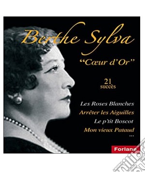 Berthe Sylva - Coeur D'Or Vol 1 cd musicale di Berthe Sylva