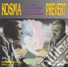 Jacques Prevert / Joseph Kosma - Chansons Vol.1 cd musicale di Jacques Prevert / Joseph Kosma
