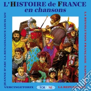 Chorale Henri Wallon - L'Histoire De France En Chansons cd musicale di Chorale Henri Wallon